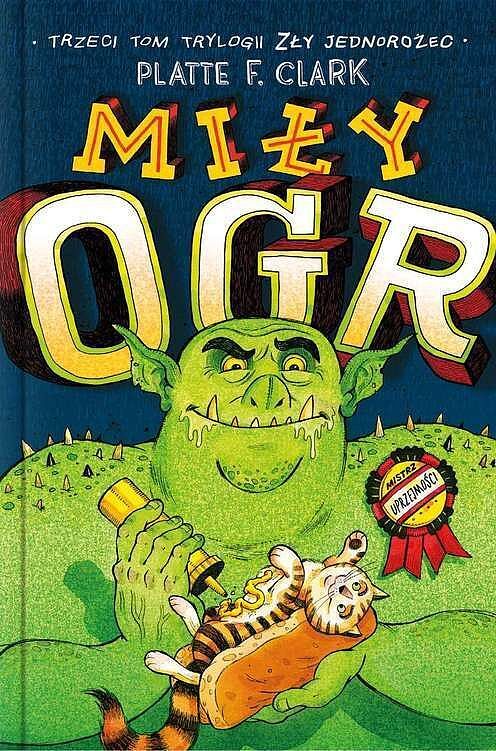 Miły ogr zły jednorożec tom 3