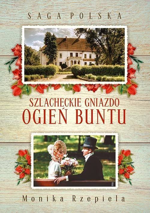 Saga Polska Szlacheckie gniazdo Ogień buntu