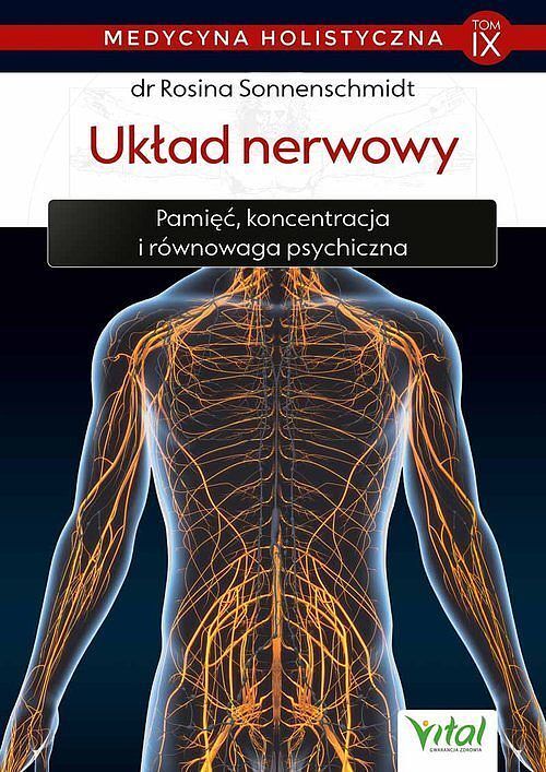 Medycyna holistyczna. Tom IX Układ nerwowy