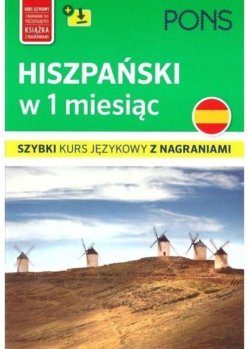 Hiszpański w 1 miesiąc szybki kurs językowy z nagraniami mp3  wyd. 2 pons