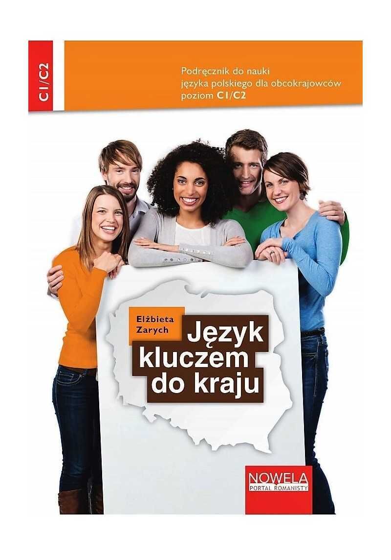 Język kluczem do kraju. Podręcznik do nauki języka polskiego dla obcokrajowców, poziom C1/C2 (e-book)