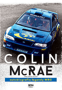 Colin McRae. Autobiografia legendy WRC