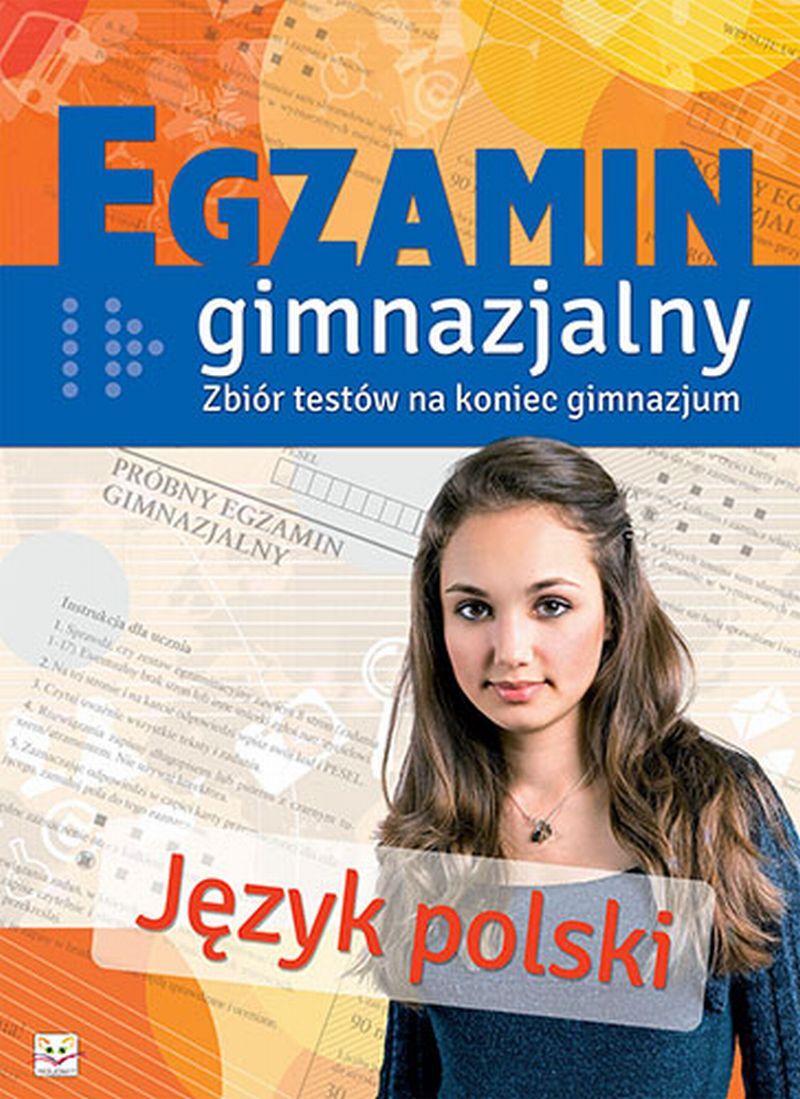 Egzamin gimnazjalny. Język polski. Zbiór testów na koniec gimnazjum