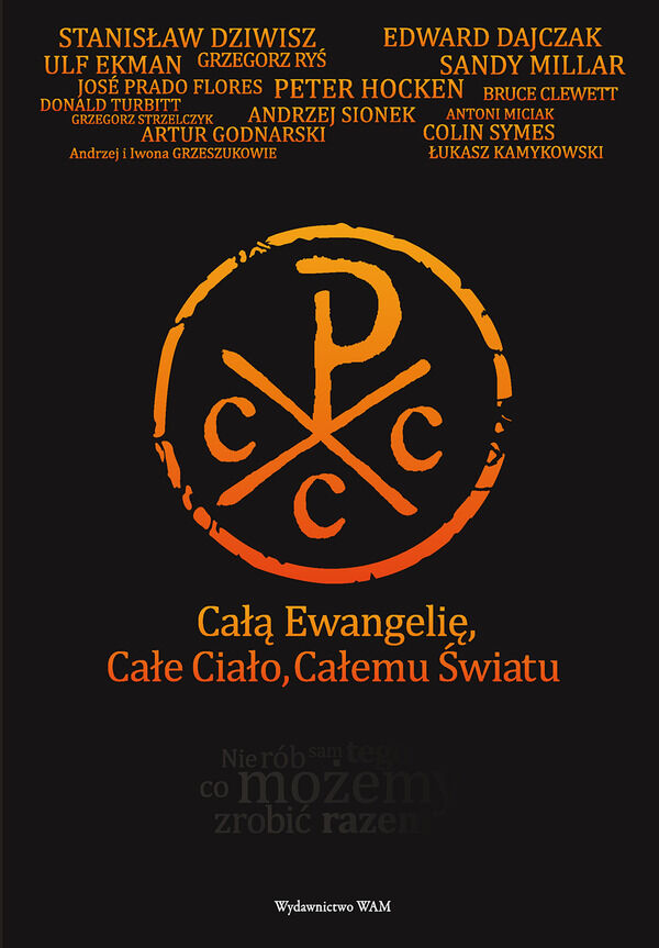 Całą Ewangelię, Całe Ciało, Całemu Światu