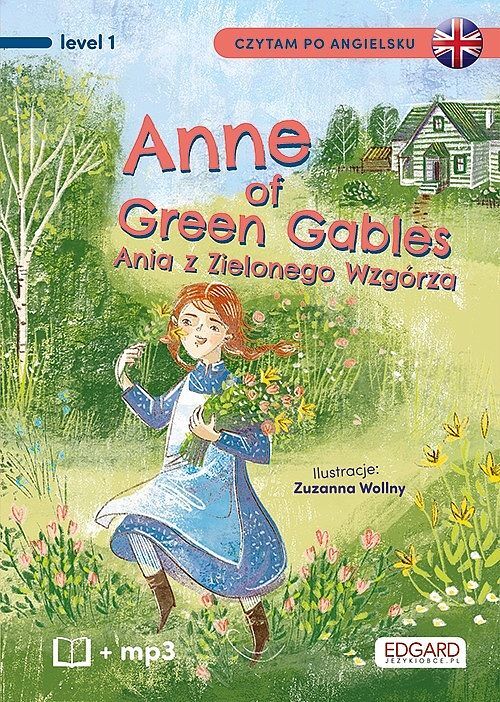 Anne of Green Gables. Ania z Zielonego Wzgórza. Czytam po angielsku