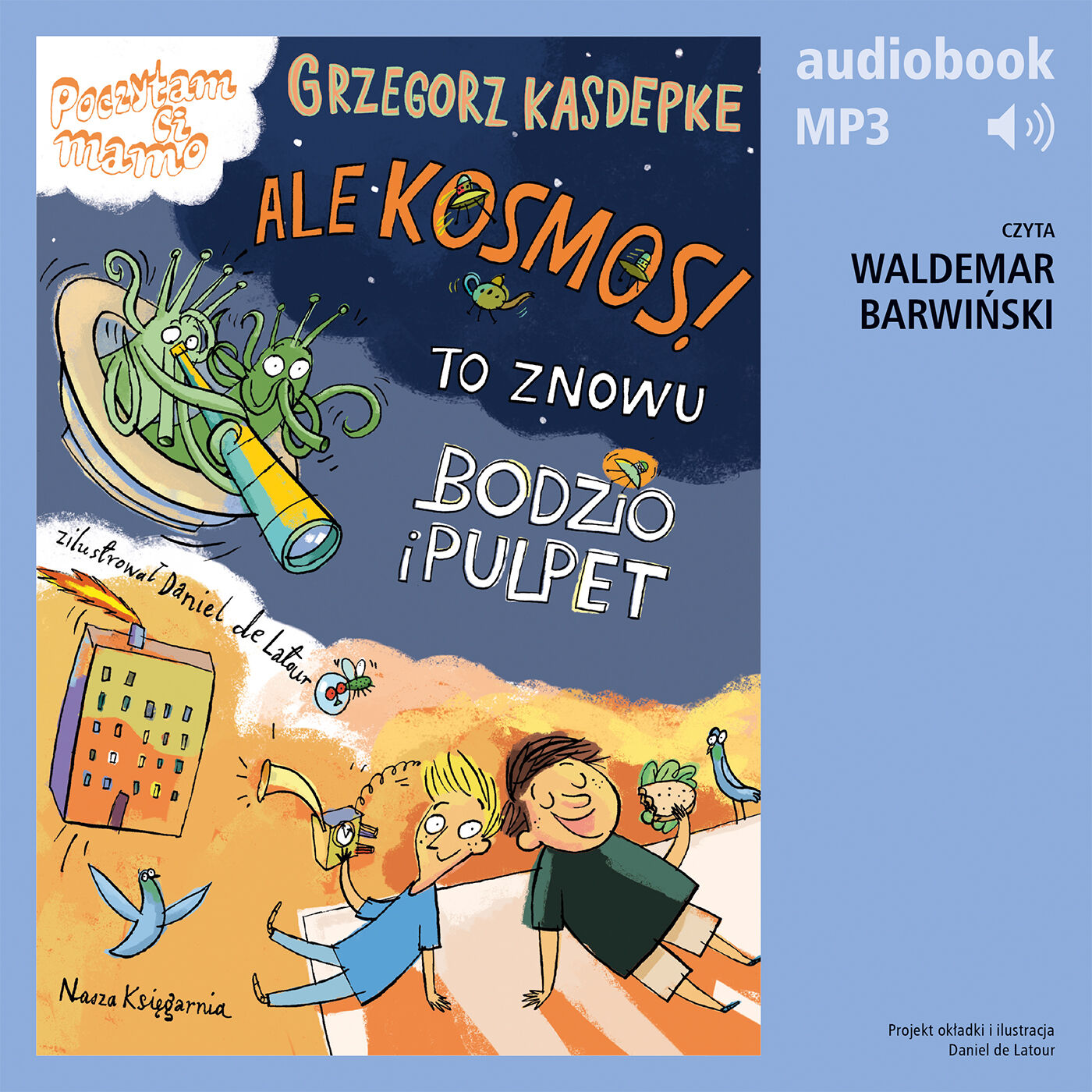 Ale kosmos! To znowu Bodzio i Pulpet (audiobook MP3)
