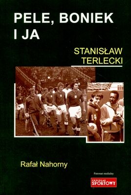 Pele boniek i ja