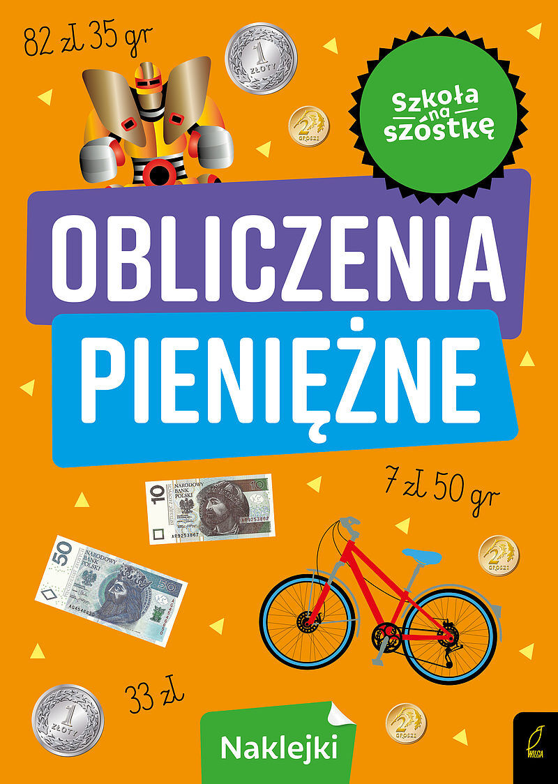 Szkoła na szóstkę. Obliczenia pieniężne