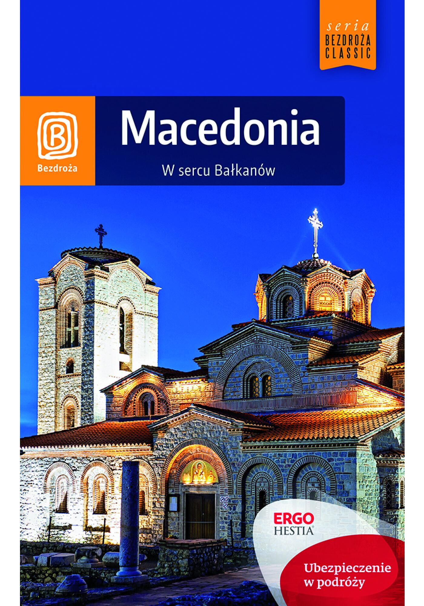 Macedonia. W sercu Bałkanów. Wydanie 1 (e-book)