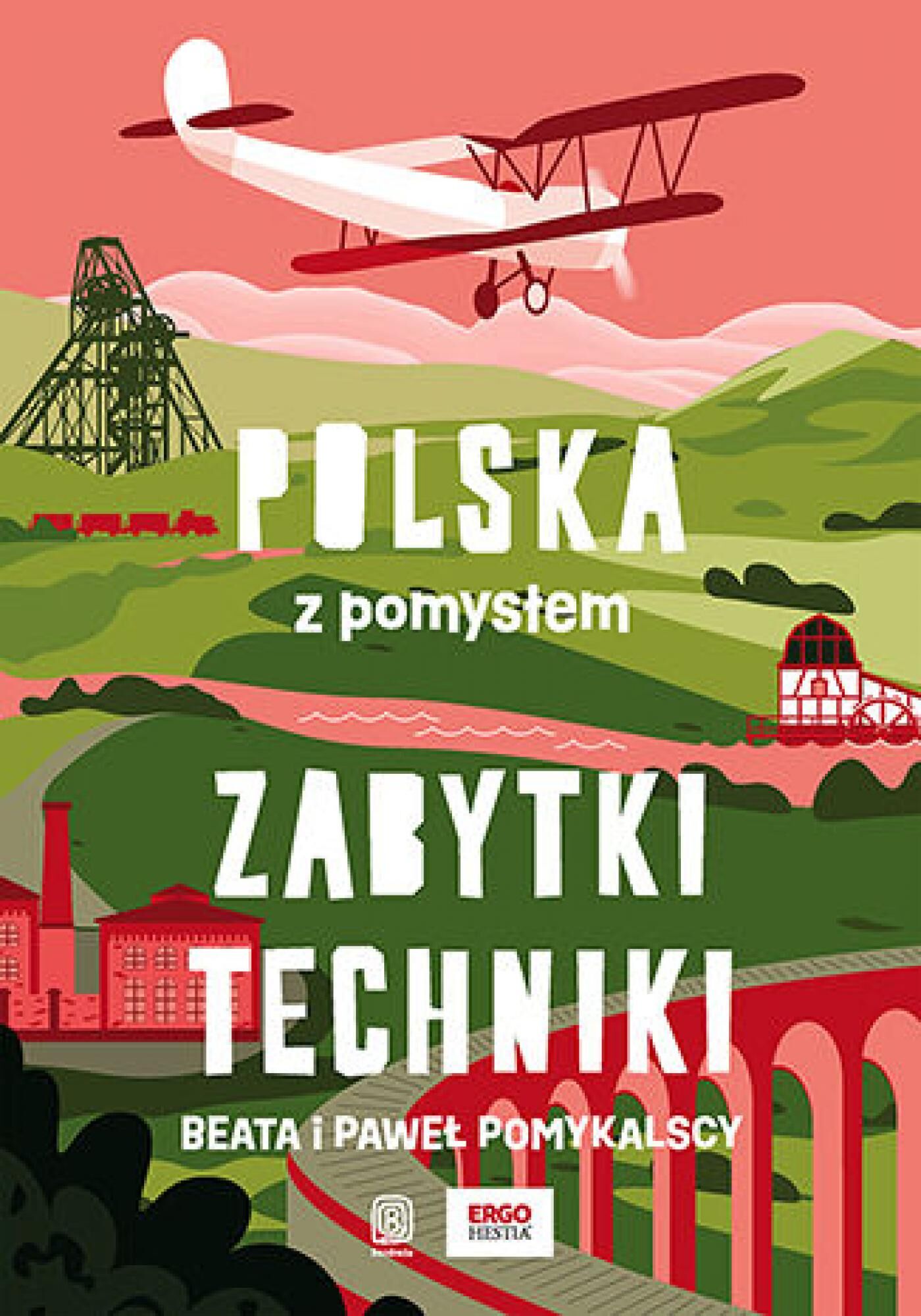 Zabytki techniki. Polska z pomysłem (e-book)