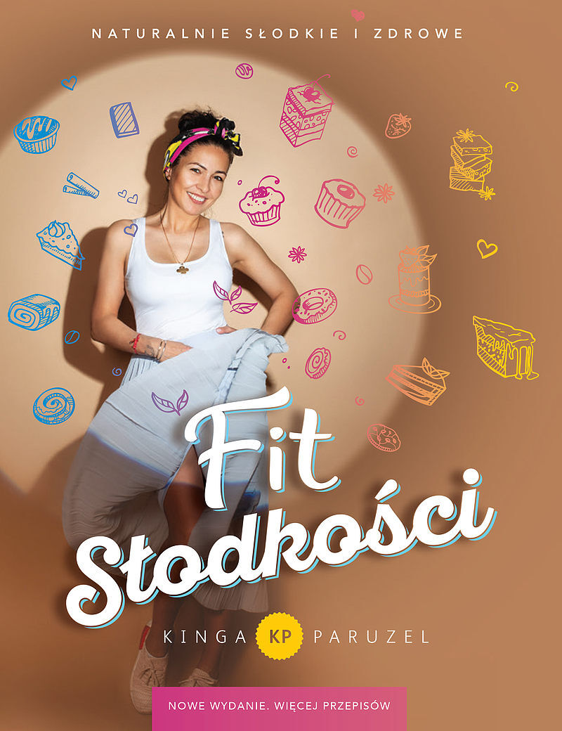 Fit słodkości. Nowe wydanie. Więcej przepisów