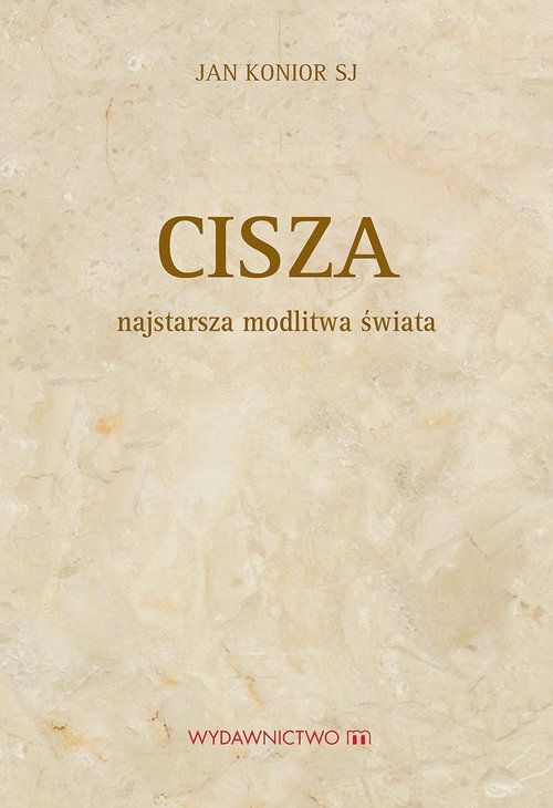 Cisza najstarsza modlitwa świata