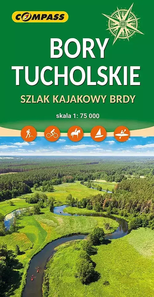 Bory Tucholskie. Szlak kajakowy Brdy. Mapa turystyczna w skali 1:75 000