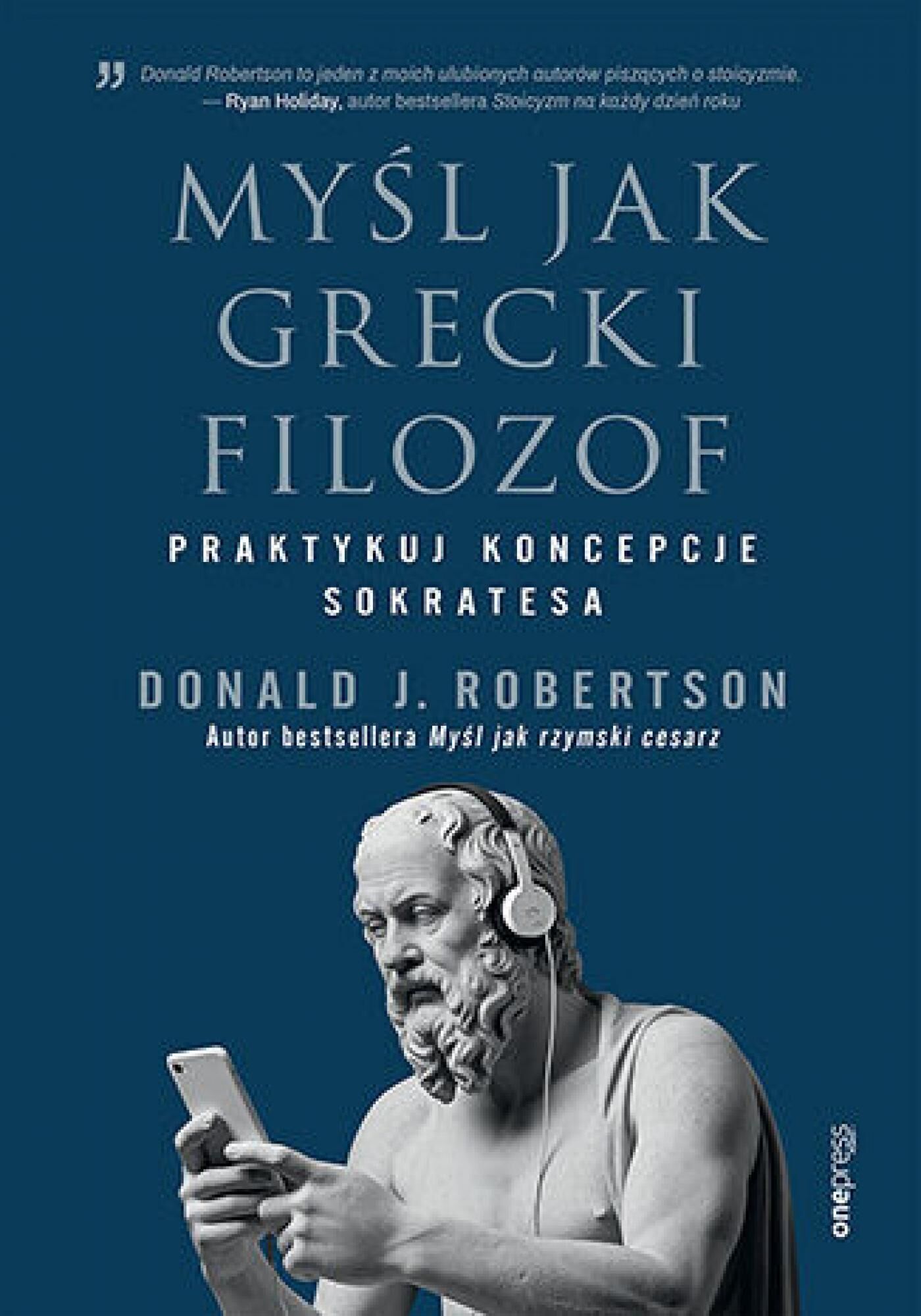 Myśl jak grecki filozof. Praktykuj koncepcje Sokratesa (e-book)