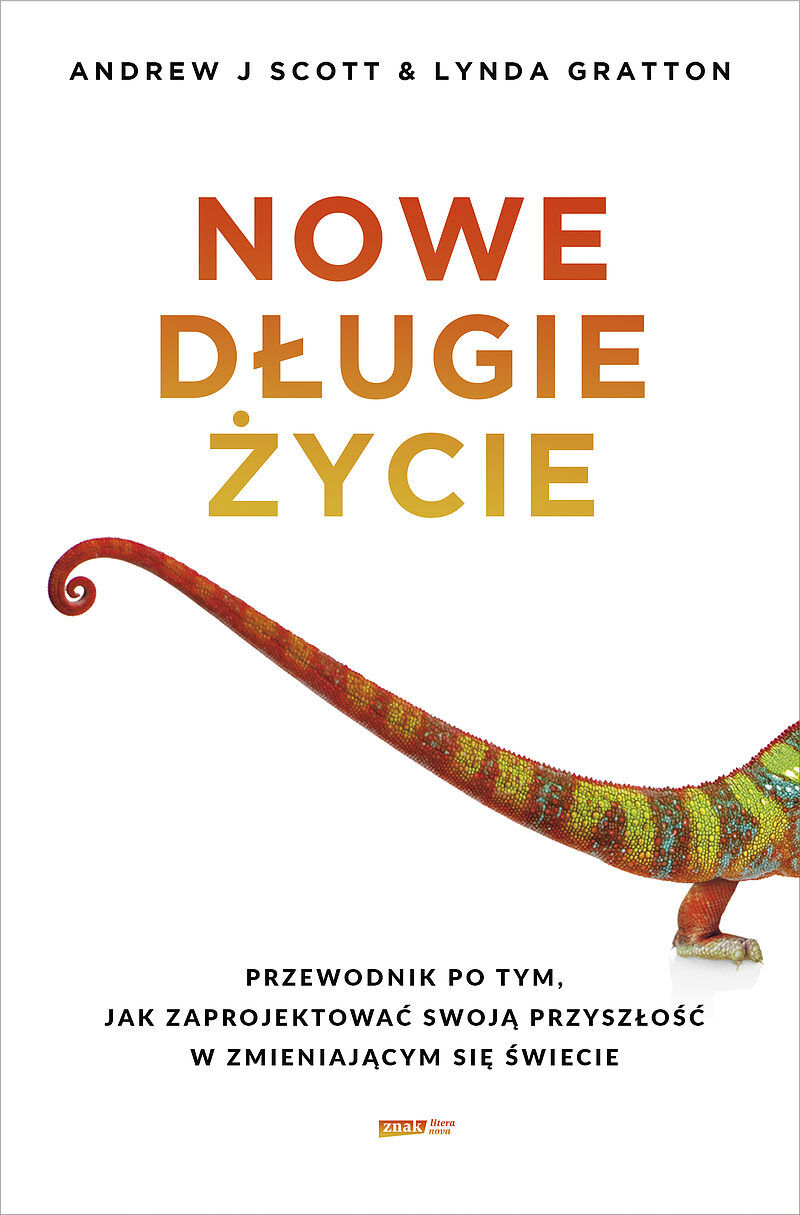 Nowe długie życie. Zaprojektuj swoją przyszłość w zmieniającym się świecie