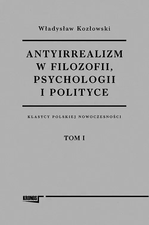 Antyirrealizm w filozofii, psychologii i polityce