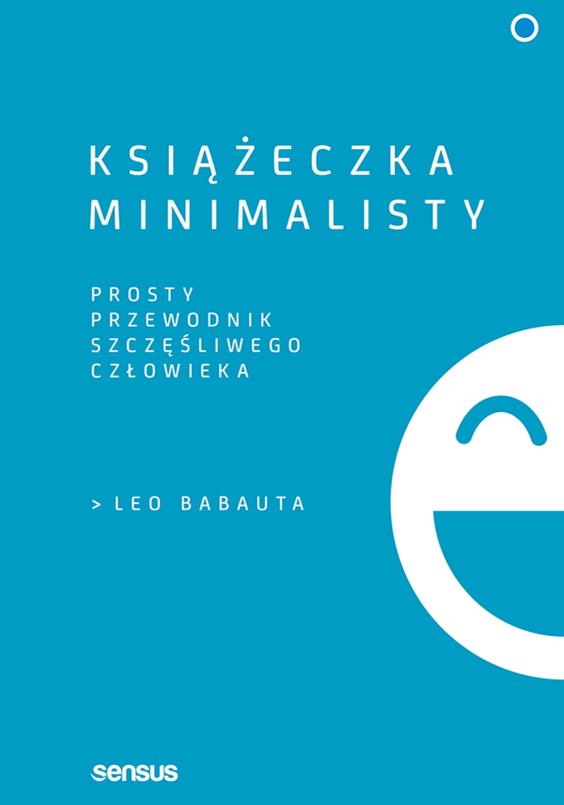 Książeczka minimalisty. Prosty przewodnik szczęśliwego człowieka (e-book)