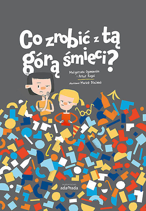 Co zrobić z tą górą śmieci
