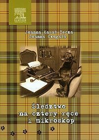 Śledztwo na cztery ręce i mikroskop