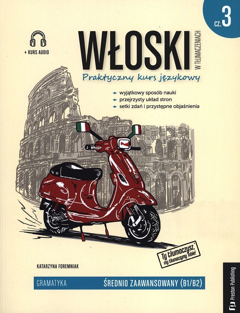 Włoski w tłumaczeniach Gramatyka. Część 3 Poziom B1-B2