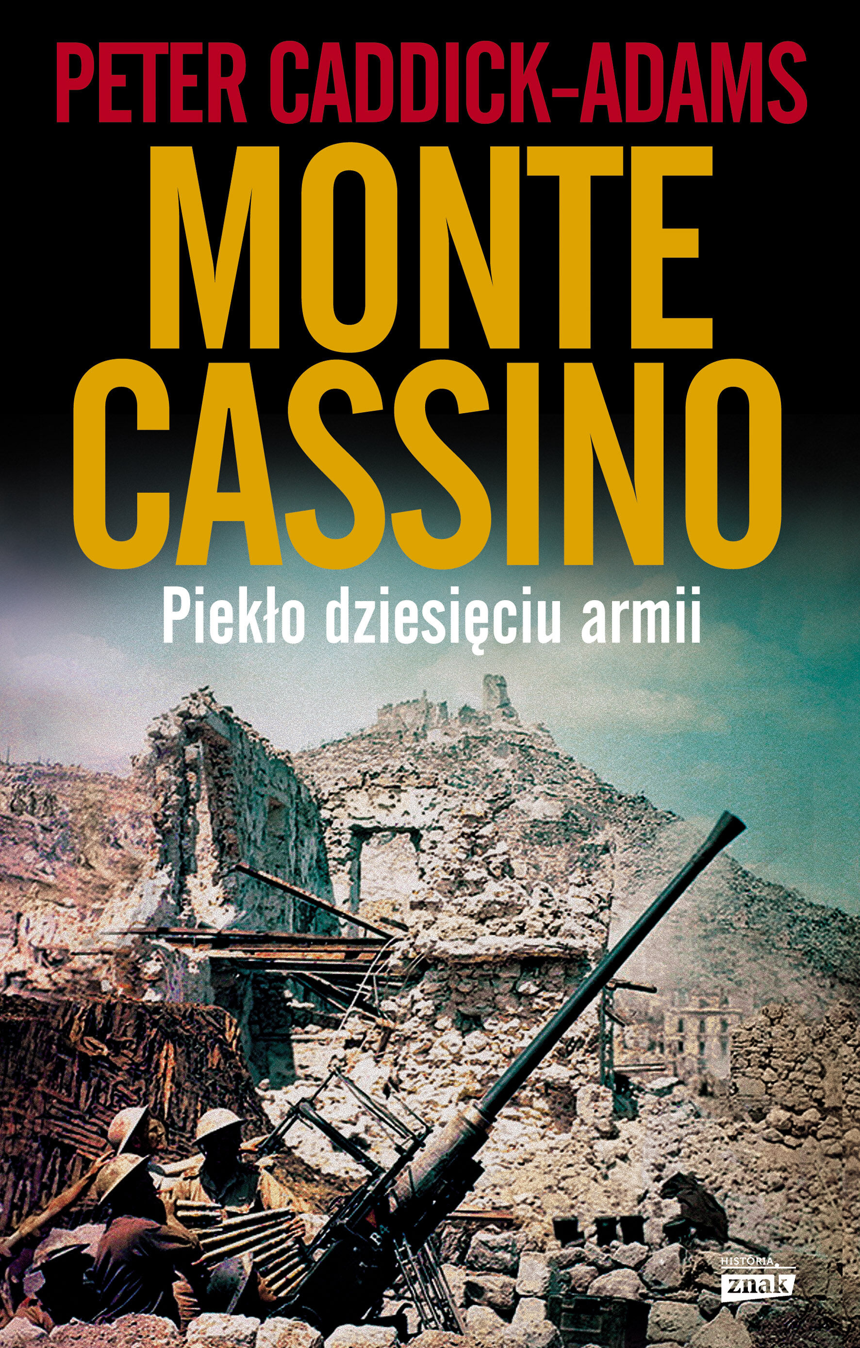 Monte Cassino. Piekło dziesięciu armii