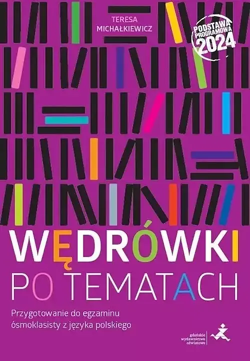Wędrówki po tematach Przygotowanie do egzaminu ósmoklasisty z języka polskiego