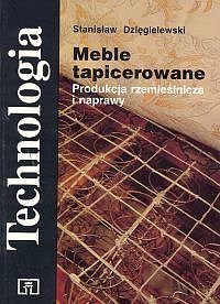 Technologia. Meble tapicerowane. Produkcja rzemieślnicza i naprawa