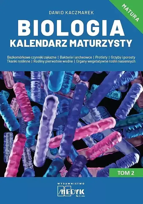 Biologia Kalendarz Maturzysty. Tom 2