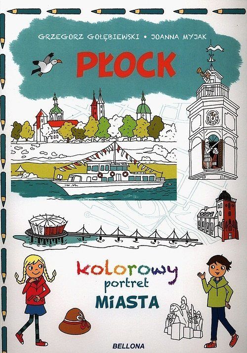 Płock. Kolorowy portret Miasta