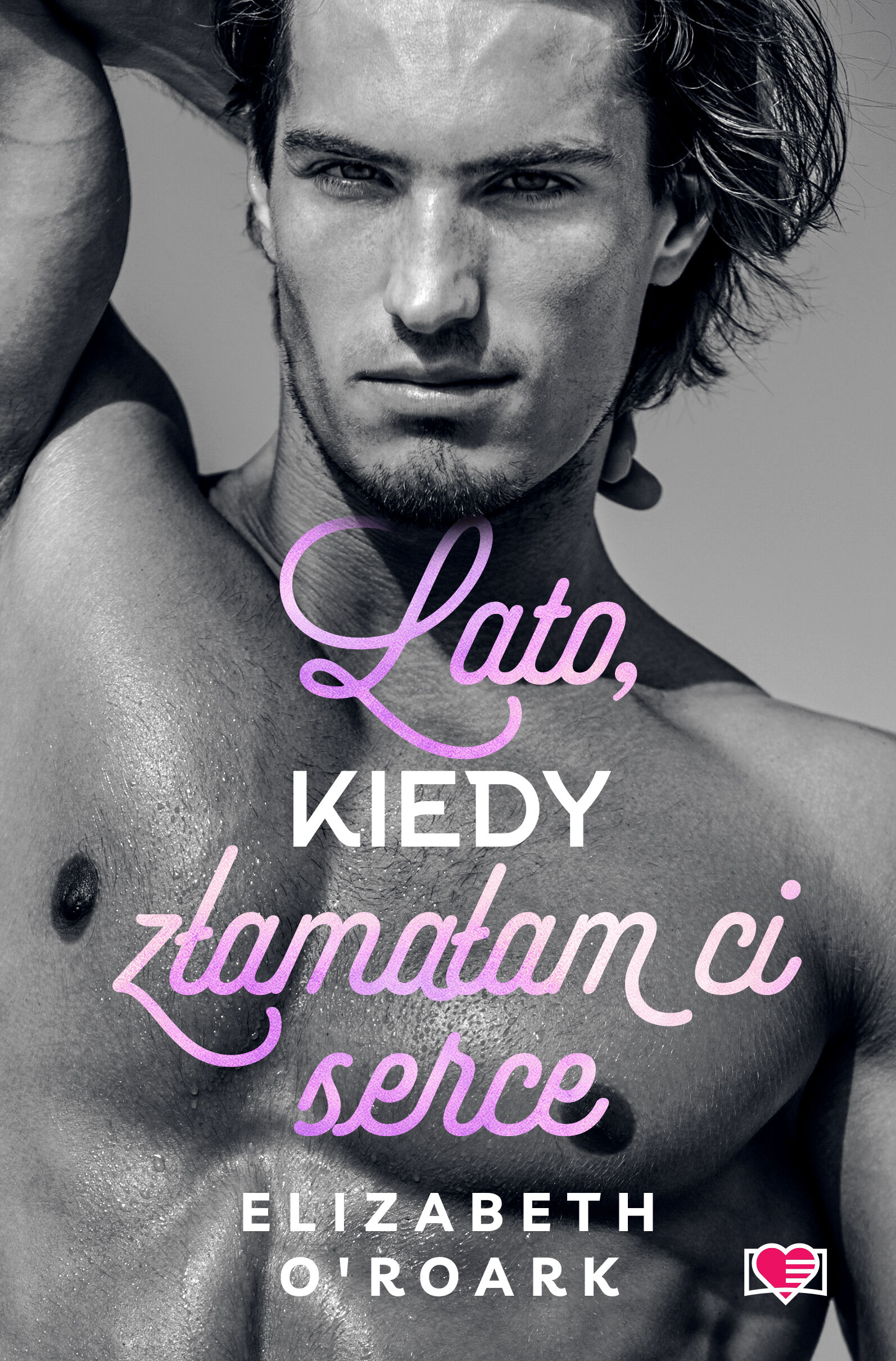 Lato, kiedy złamałam ci serce. Pewnego lata. Tom 4