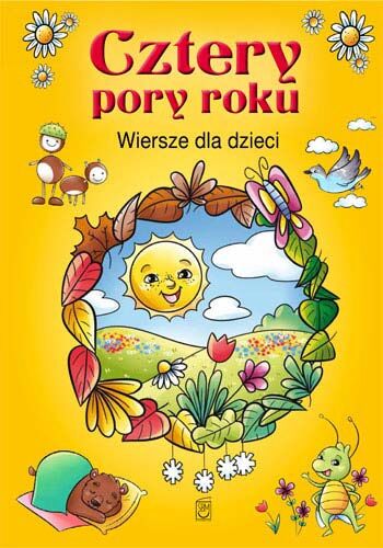 Cztery pory roku wiersze dla dzieci