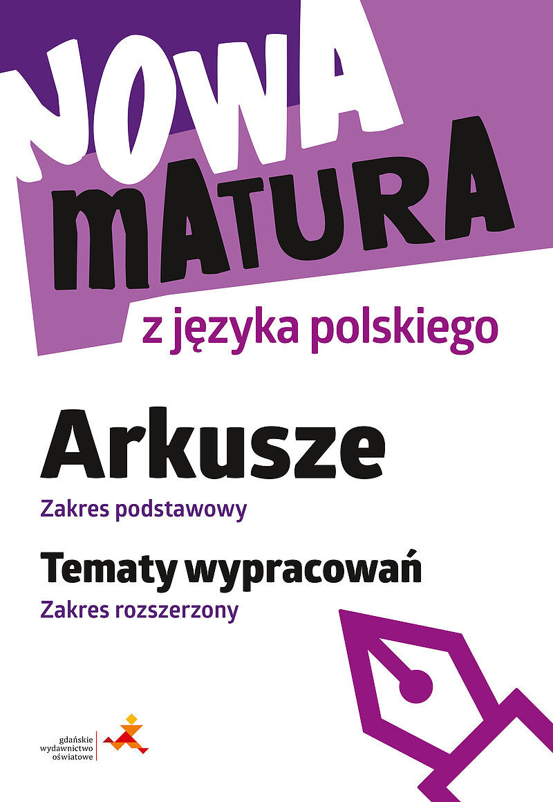 Nowa matura z języka polskiego arkusze zakres podstawowy tematy wypracowań zakres rozszerzony