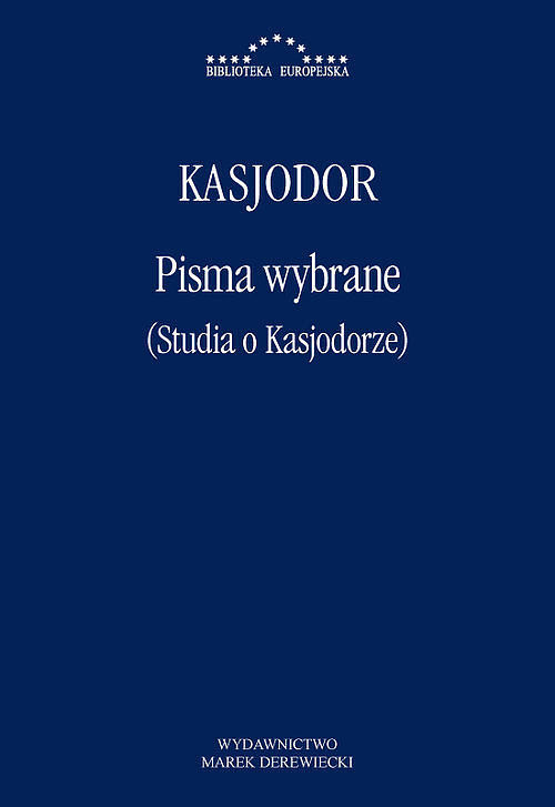 Pisma wybrane (Studia o Kasjodorze)