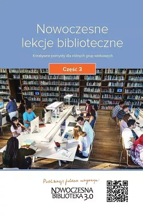 Nowoczesne lekcje biblioteczne. Część 3