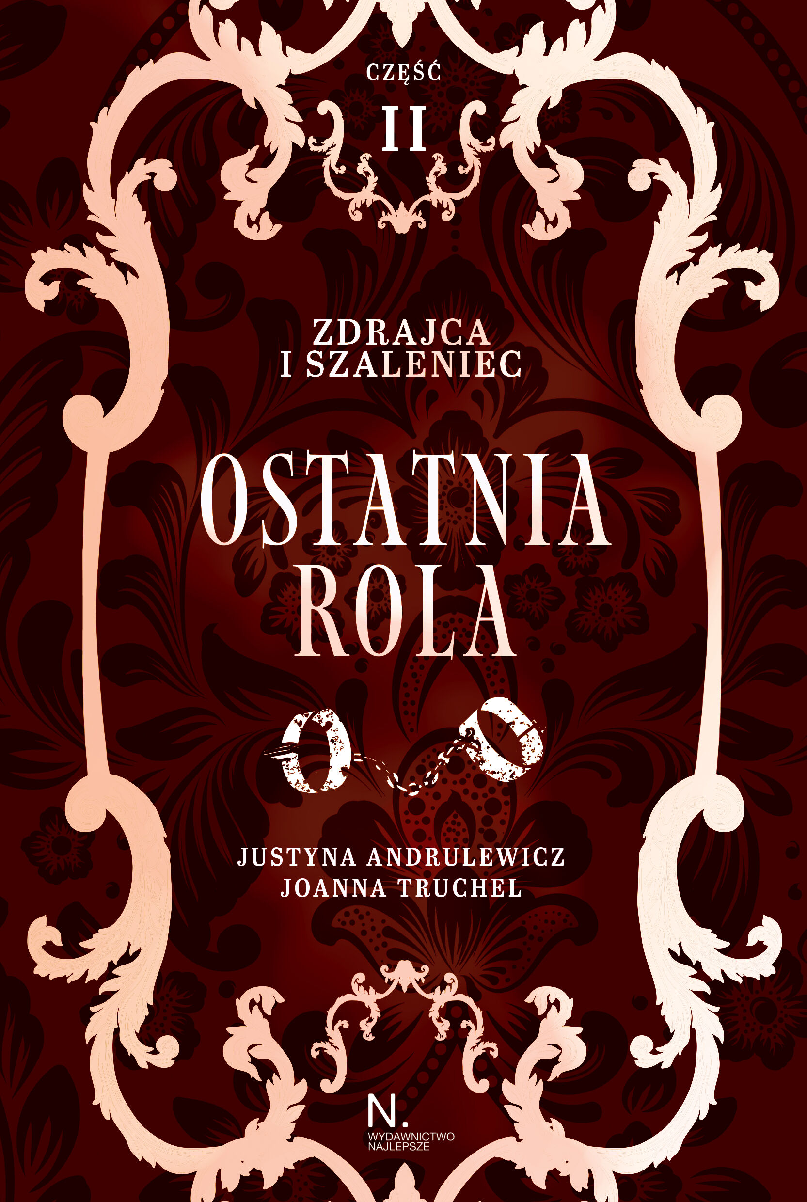 Zdrajca i szaleniec. Ostatnia rola Tom II, Część II (e-book)