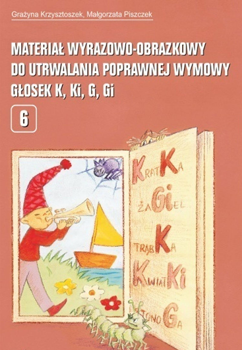 Materiał wyrazowo obrazkowy do utrwalania poprawnej wymowy głosek k ki g gi