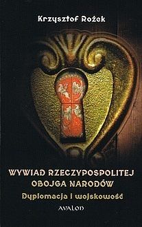 Wywiad Rzeczypospolitej Obojga Narodów. Dyplomacja i wojskowość