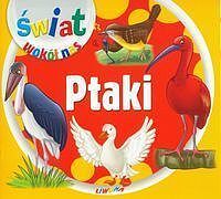 Ptaki. Świat wokół nas