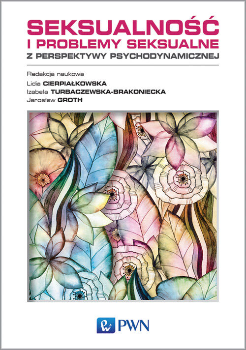Seksualność i problemy seksualne z perspektywy psychodynamicznej