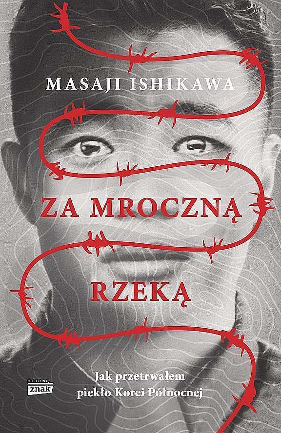 Za mroczną rzeką. Jak przetrwałem piekło korei północnej wyd. Kieszonkowe