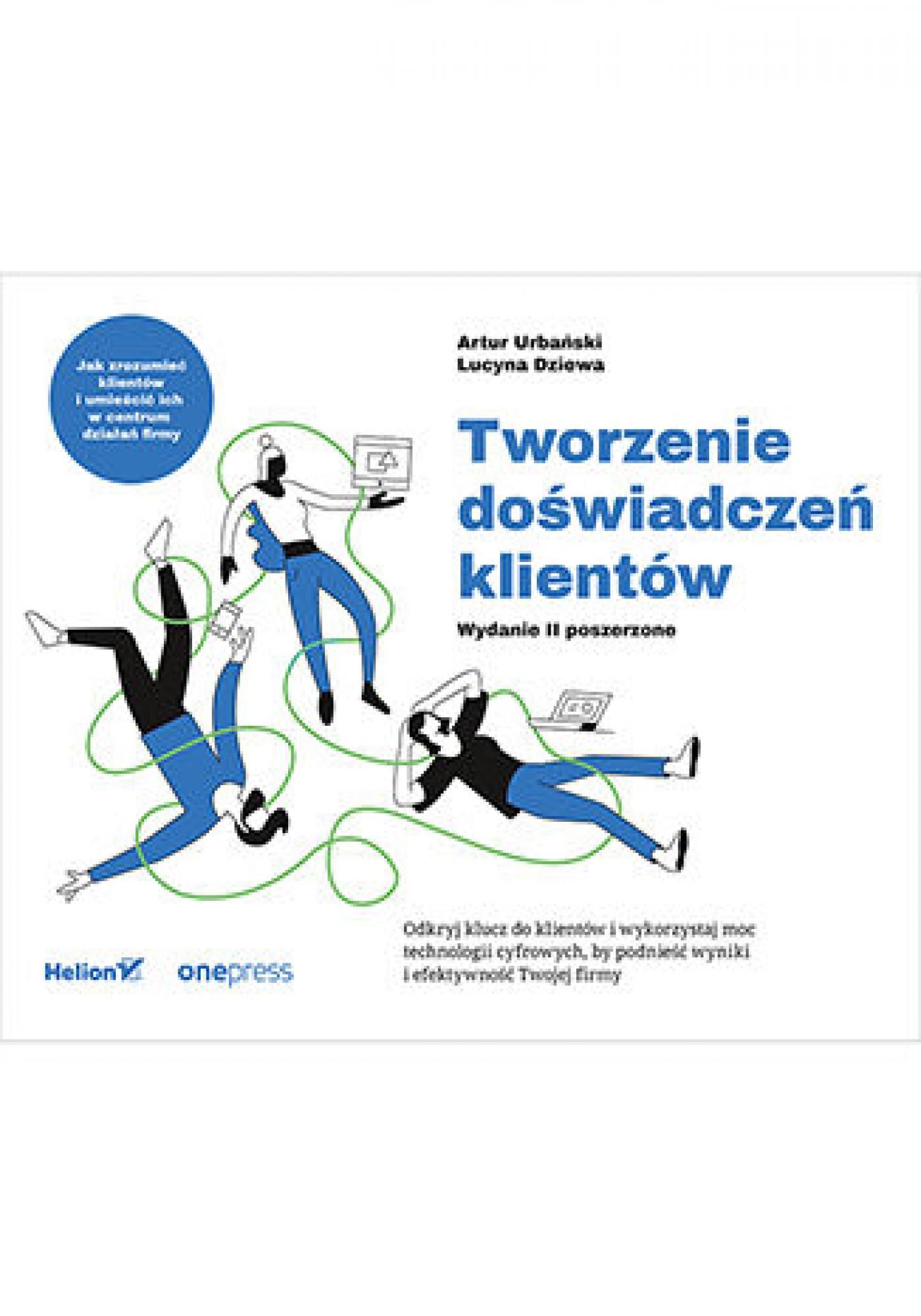 Tworzenie doświadczeń klientów. Wydanie II poszerzone (e-book)