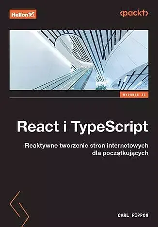 React i typescript. Reaktywne tworzenie stron internetowych dla początkujących wyd. 2