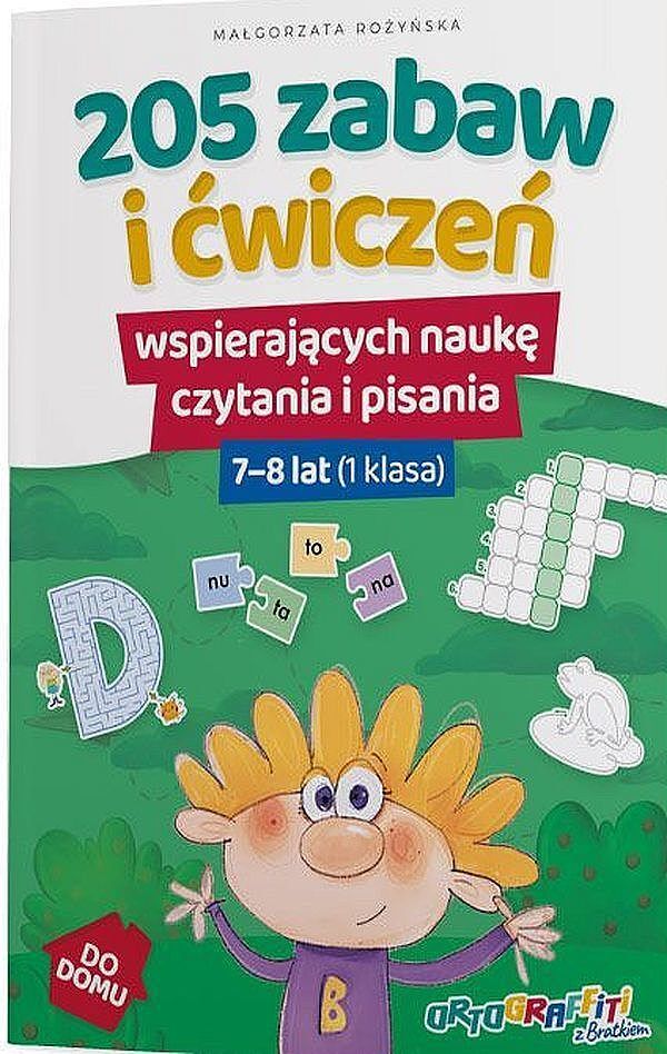 205 zabaw i ćwiczeń wspierających naukę czytania i pisania dla klasa i