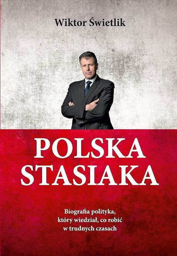 Polska stasiaka. Biografia polityka, który wiedział, co robić w trudnych czasach
