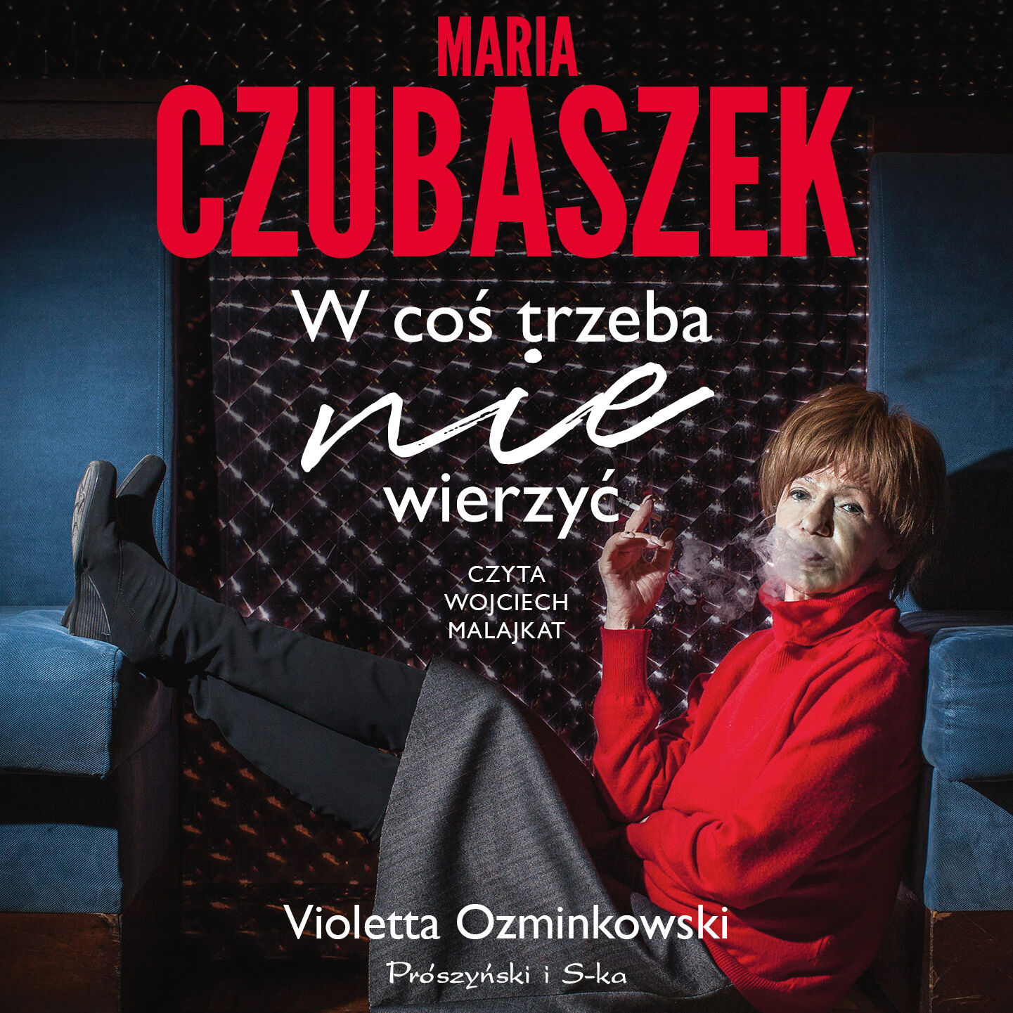 Maria Czubaszek. W coś trzeba nie wierzyć (audiobook MP3)
