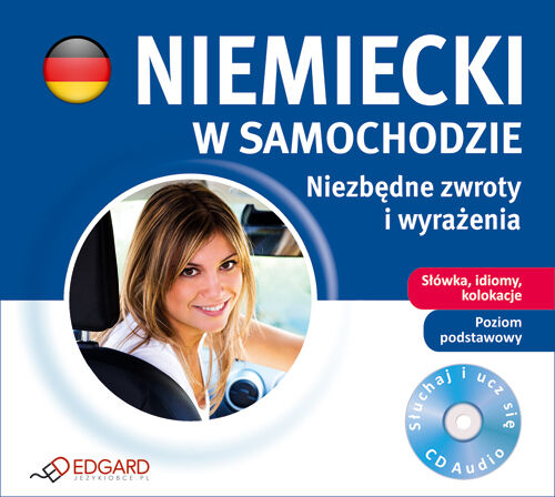 Niemiecki w samochodzie - Niezbędne zwroty i wyrażenia (audiobook CD)
