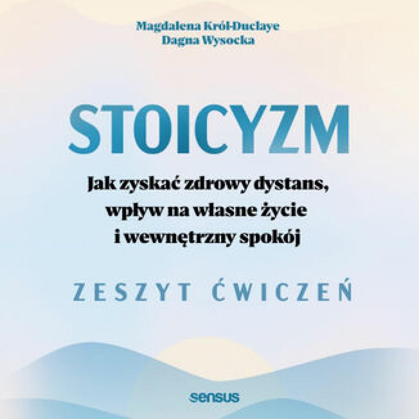 Stoicyzm. Jak zyskać zdrowy dystans, wpływ na własne życie i wewnętrzny spokój. Zeszyt ćwiczeń (audiobook MP3)