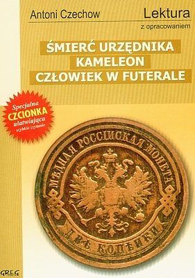 Śmierć urzędnika. Kameleon. Człowiek w futerale