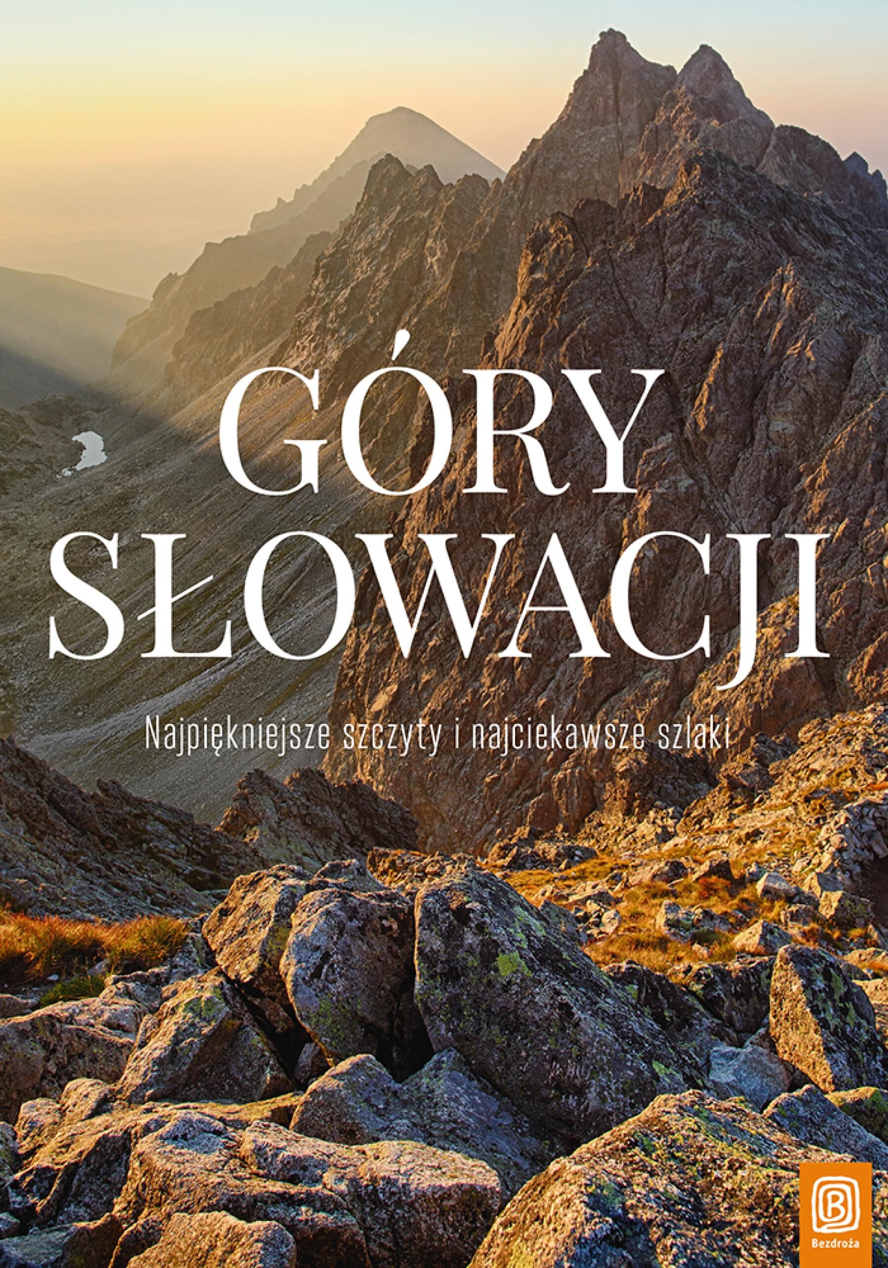 Góry Słowacji. Najpiękniejsze szczyty i najciekawsze szlaki (e-book)