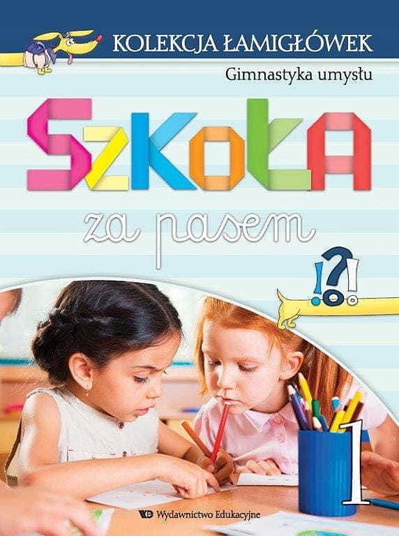Kolekcja łamigłówek cz. 1 gimnastyka umysłu szkoła za pasem